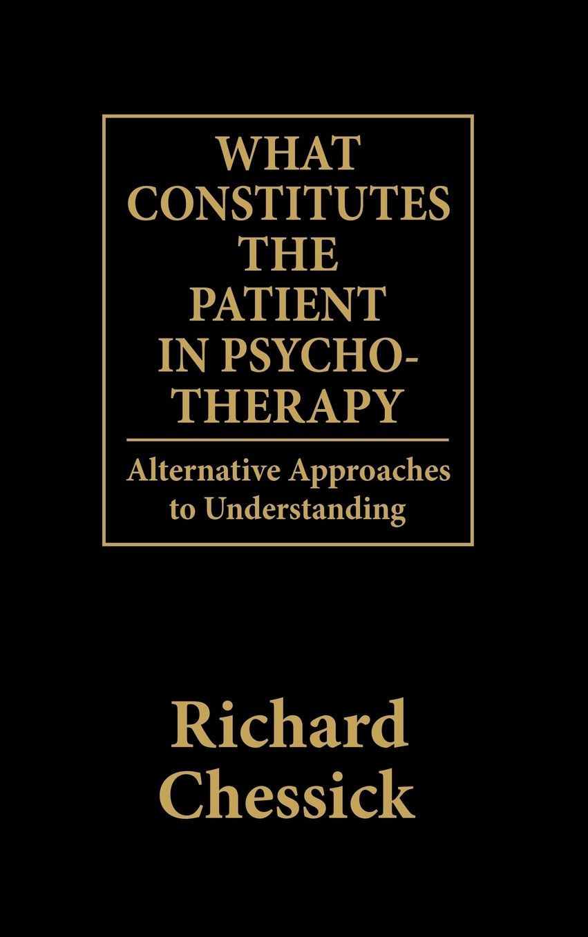What Constitutes the Patient In Psycho-Therapy: Alternative Approaches to Understanding