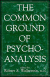 The Common Ground of Psychoanalysis