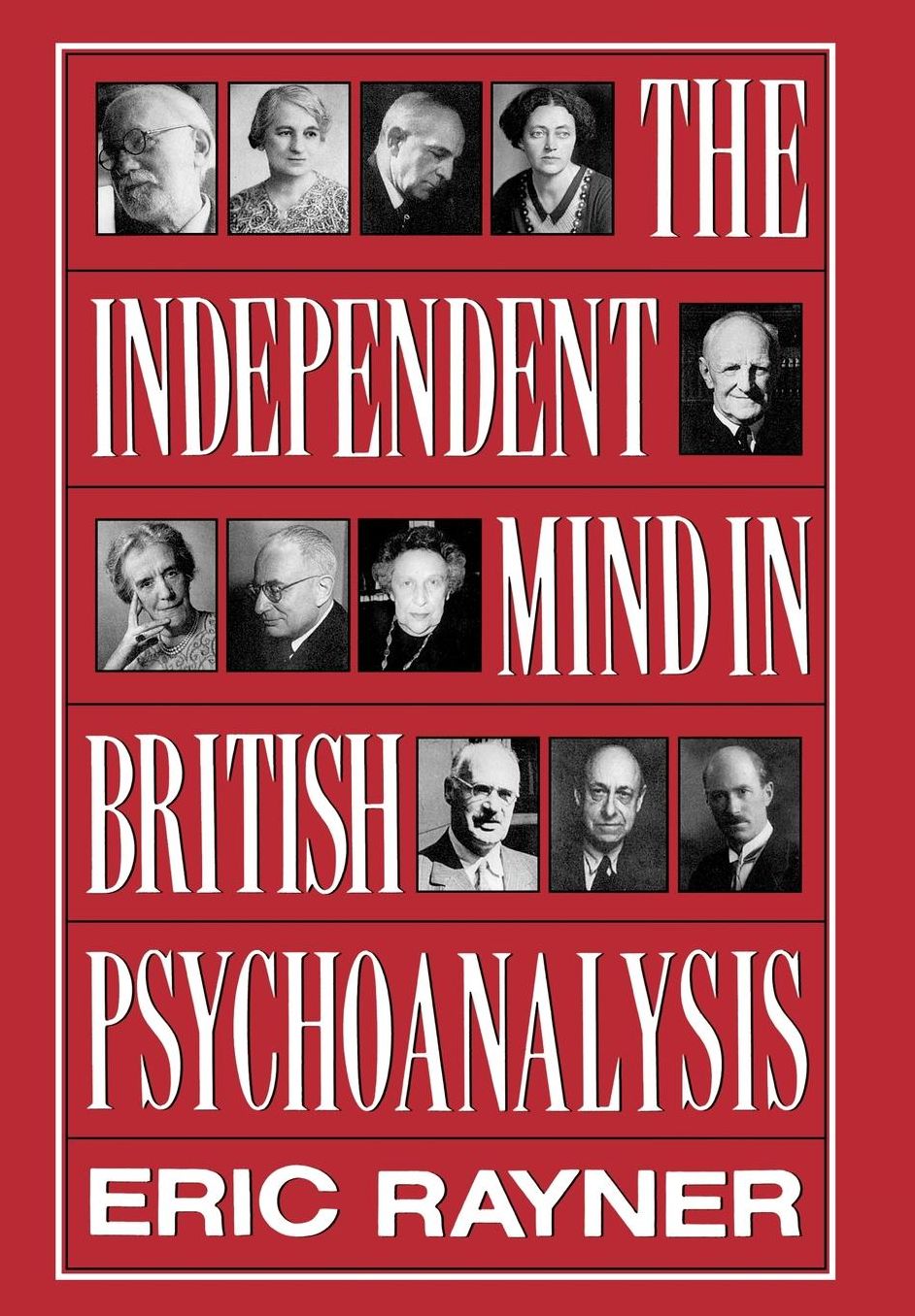 The Independent Mind In British Psychoanalysis