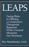 Leaps: Facing Risks in Offering a Constructive Therapeutic Response When Unusual Measures Are Necessary
