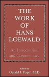 The Work of Hans Loewald: An Introduction and Commentary