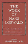 The Work of Hans Loewald: An Introduction and Commentary