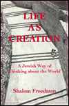 Life As Creation: A Jewish Way of Thinking about the World