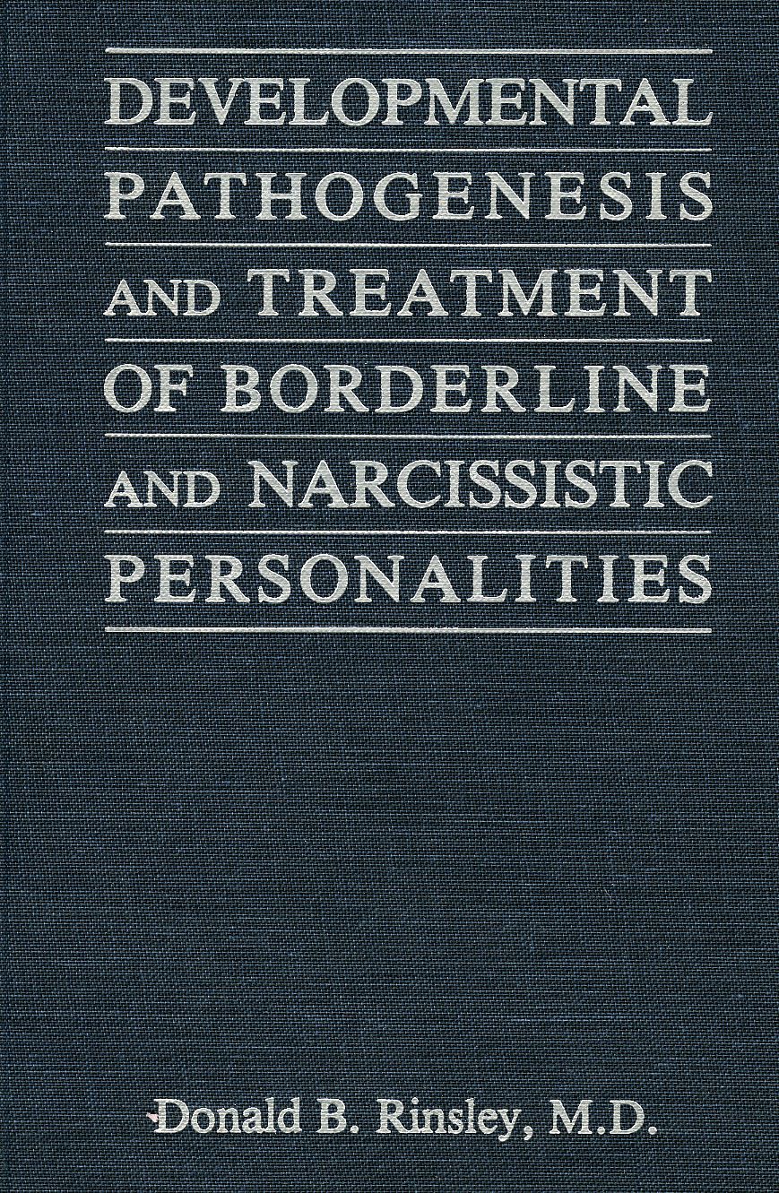 Developmental Pathogenesis and Treatment of Borderline and Narcissistic Personalities