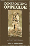 Confronting Omnicide: Jewish Reflections on Weapons Mass Destruction