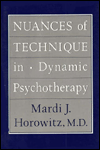 Nuances of Technique in Dynamic Psychotherapy: Selected Clinical Papers