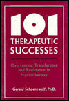One Hundred and One Therapeutic Successes: Overcoming Transference and Resistance in Psychotherapy