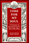 Time for My Soul: A Treasury of Jewish Stories for Our Holy Days