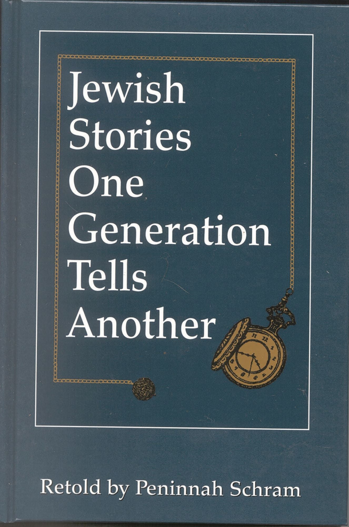 Jewish Stories One Generation Tells Another