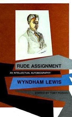 Wyndham Lewis: Rude Assignment (Pb)