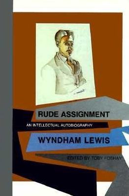 Wyndham Lewis: Rude Assignment (Hc)