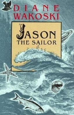 The Archaeology of Movies and Books: Volume 2: Jason the Sailor