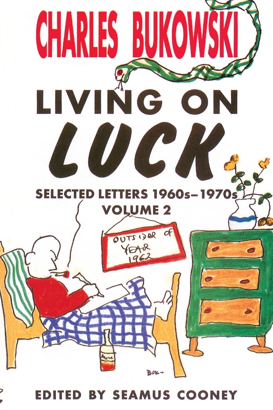Living on Luck: Selected Letters, 1960s-1970s
