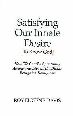Satisfying Our Innate Desire (To Know God)