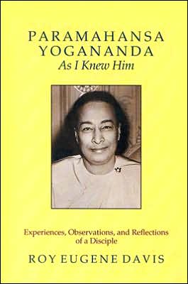 Paramahansa Yogananda: As I Knew Him