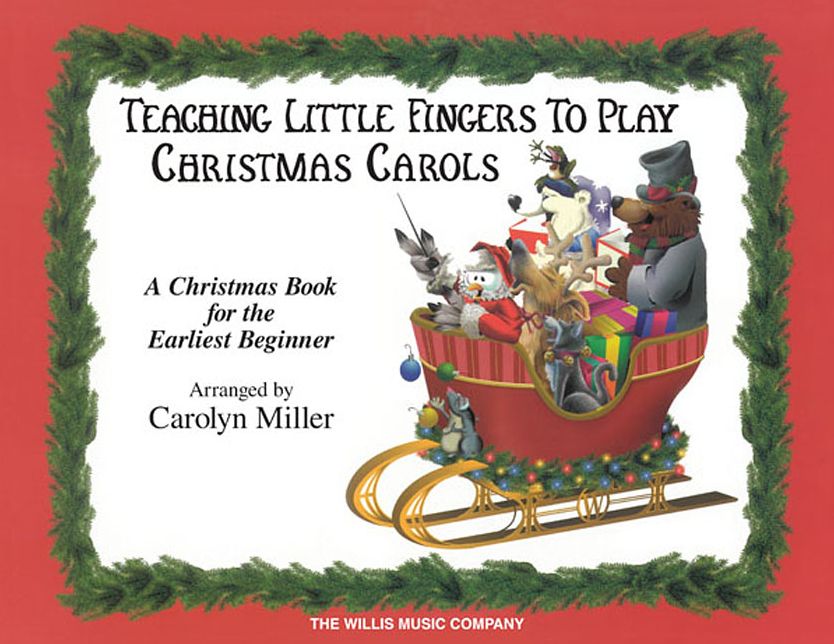 Christmas Carols: Teaching Little Fingers to Play/Early Elementary Level