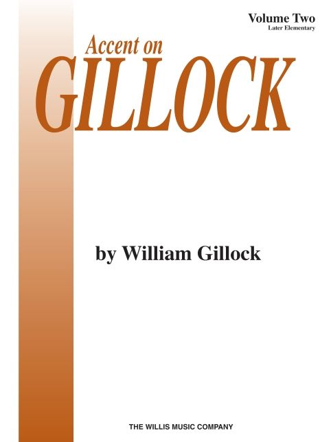 Accent on Gillock Volume 2: Mid to Later Elementary Level