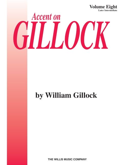 Accent on Gillock Volume 8: Later Intermediate Level