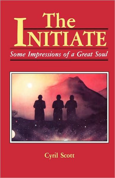 The Initiate: Some Impressions of a Great Soul