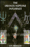 The Uranus-Neptune Influence