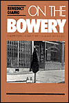 On the Bowery: Confronting Homelessness in American Society