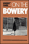On the Bowery: Confronting Homelessness in American Society
