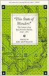This State of Wonders: The Letters of an Iowa Frontier Family, 1858-1861