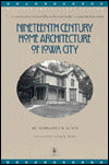 Nineteenth Century Home Architecture of Iowa City: A Silver Anniversary Edition