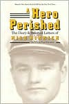 Hero Perished: The Diary and Selected Letters of Nile Kinnick
