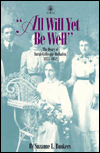 All Will yet Be Well: The Diary of Sarah Gillespie Huftalen, 1873-1952