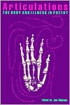 Articulations: The Body and Illness in Poetry