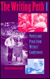 Writing Path 1: Poetry and Prose from Writers' Conferences