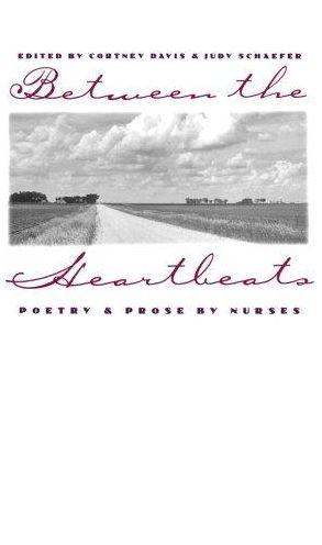 Between the Heartbeats: Poetry and Prose by Nurses