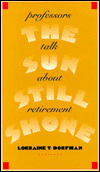 The Sun Still Shone: Professors Talk about Retirement