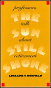 The Sun Still Shone: Professors Talk about Retirement