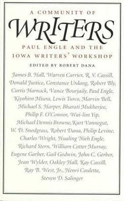 A Community of Writers: Paul Engle and the Iowa Writers' Workshop