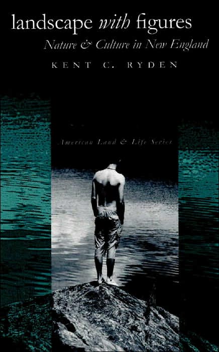 Landscape with Figures: Nature and Culture in New England