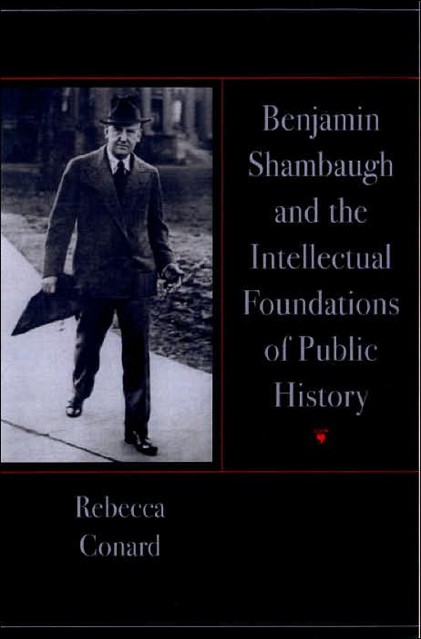 Benjamin Shambaugh and the Intellectual Foundations of Public History