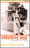 Embalming Mom: Essays in Life