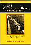 Milwaukee Road: Its First Hundred Years