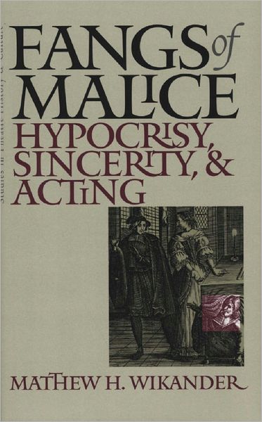 Fangs of Malice: Hypocrisy, Sincerity, and Acting