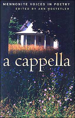 A Capella: Mennonite Voices in Poetry