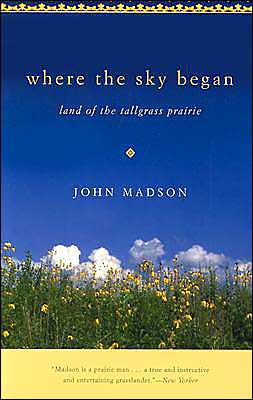 Where the Sky Began: Land of the Tallgrass Prairie