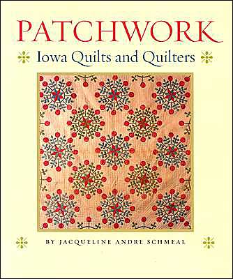 Patchwork: Iowa Quilts and Quilters