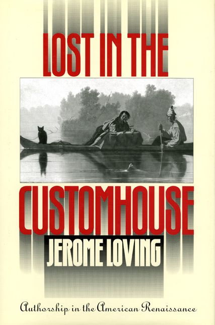 Lost in the Customhouse: Authorship in the American Renaissance