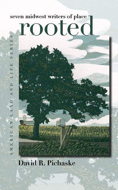 Rooted: Seven Midwest Writers of Place