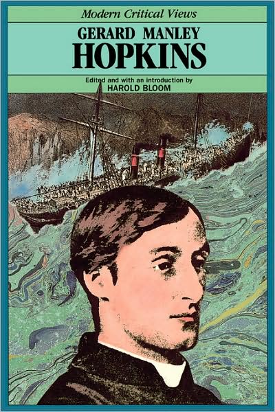 Gerard Manley Hopkins (Modern Critical Views Series)