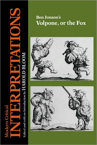 Volpone, or the Fox (Modern Critical Interpretations)
