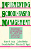 Implementing School-Based Management: Insights into Decentralization from Science and Mathematics Departments Urban Institute Report 93-4
