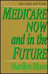 Medicare Now and in Future